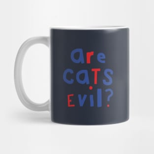 Funny Question Are Cats Evil Graphic Mug